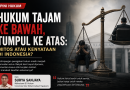 Hukum Tajam ke Bawah, Tumpul ke Atas : Mitos atau Kenyataan di Indonesia?